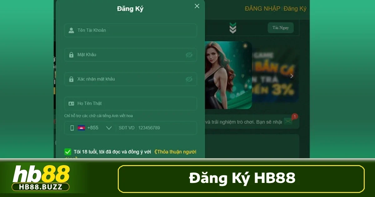 Hướng dẫn HB88 1 Việc đăng ký tài khoản tại Hb88 sẽ là bước đầu tiên để bạn có thể trải nghiệm các dịch vụ đa dạng
