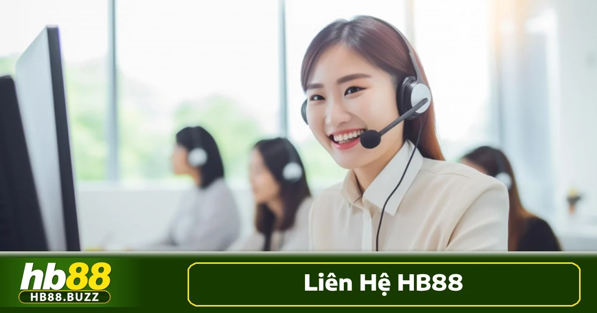 Liên hệ HB88 2 Các phương thức liên hệ HB88 phổ biến hiện nay