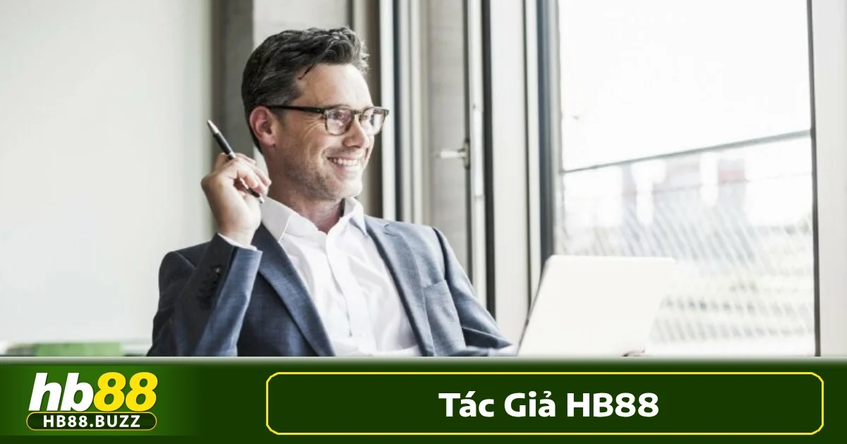Tác Giả Hb88 1 Chủ đề về tác giả HB88 ngày càng nhận được sự quan tâm của cộng đồng